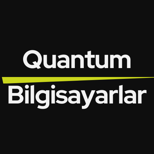 Quantum bilgisayarlar